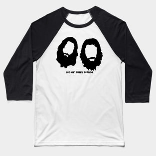 Big Ol' Bushy Beards Baseball T-Shirt